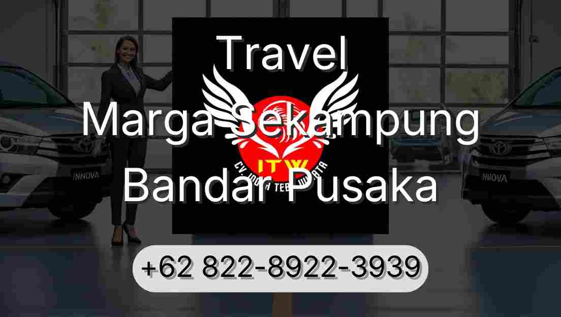 Travel Marga Sekampung Bandar Pusaka