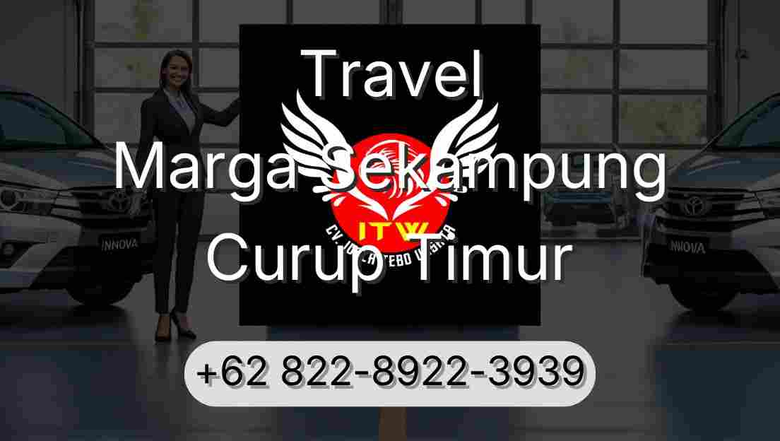 Travel Marga Sekampung Curup Timur