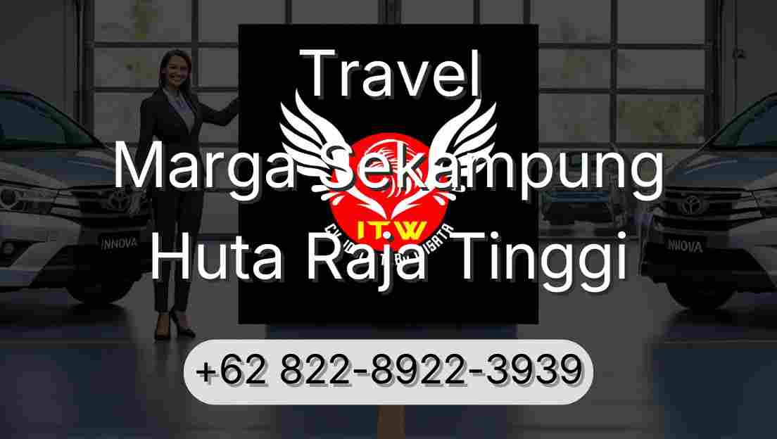 Travel Marga Sekampung Huta Raja Tinggi