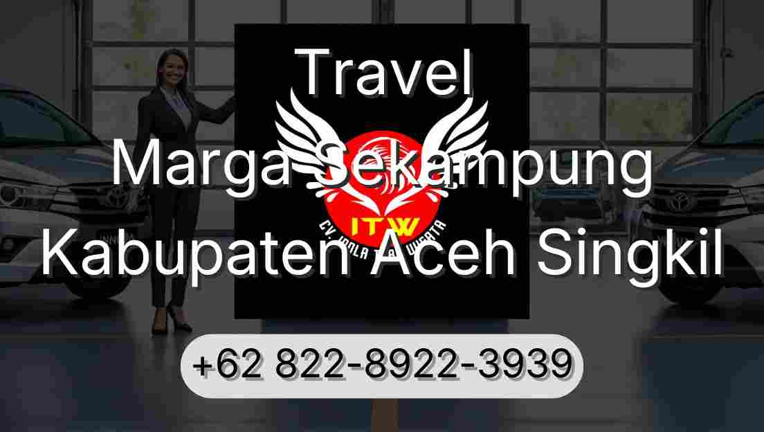 Travel Marga Sekampung Kabupaten Aceh Singkil