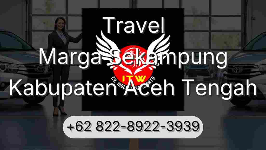 Travel Marga Sekampung Kabupaten Aceh Tengah