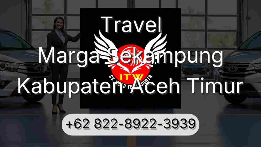 Travel Marga Sekampung Kabupaten Aceh Timur