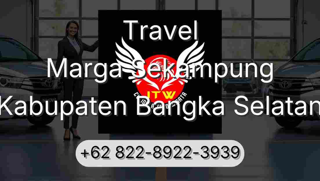 Travel Marga Sekampung Kabupaten Bangka Selatan