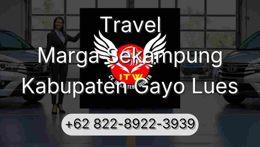 Travel Marga Sekampung Kabupaten Gayo Lues