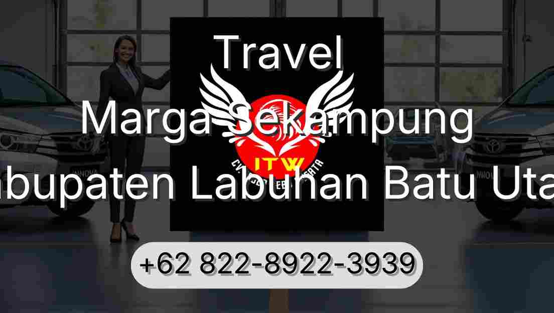 Travel Marga Sekampung Kabupaten Labuhan Batu Utara