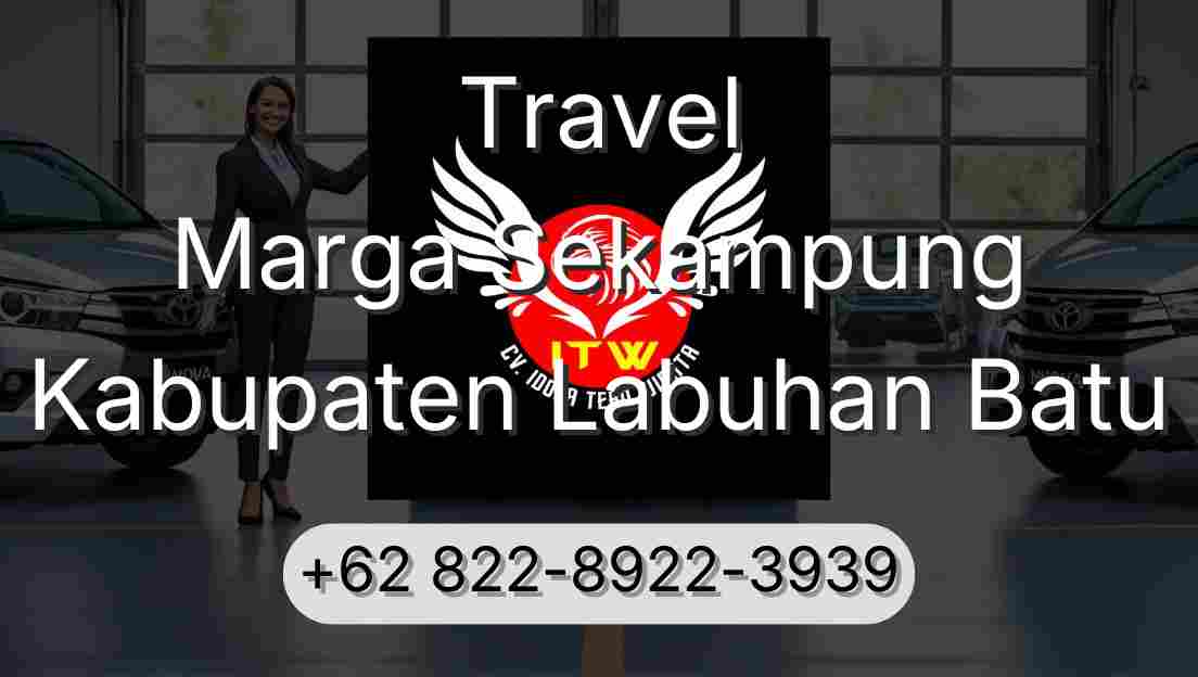 Travel Marga Sekampung Kabupaten Labuhan Batu