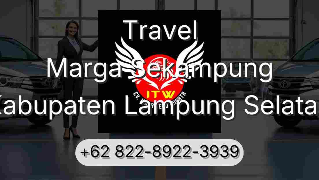 Travel Marga Sekampung Kabupaten Lampung Selatan