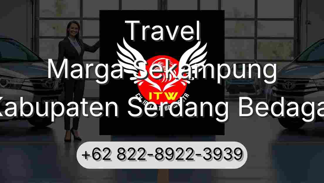 Travel Marga Sekampung Kabupaten Serdang Bedagai