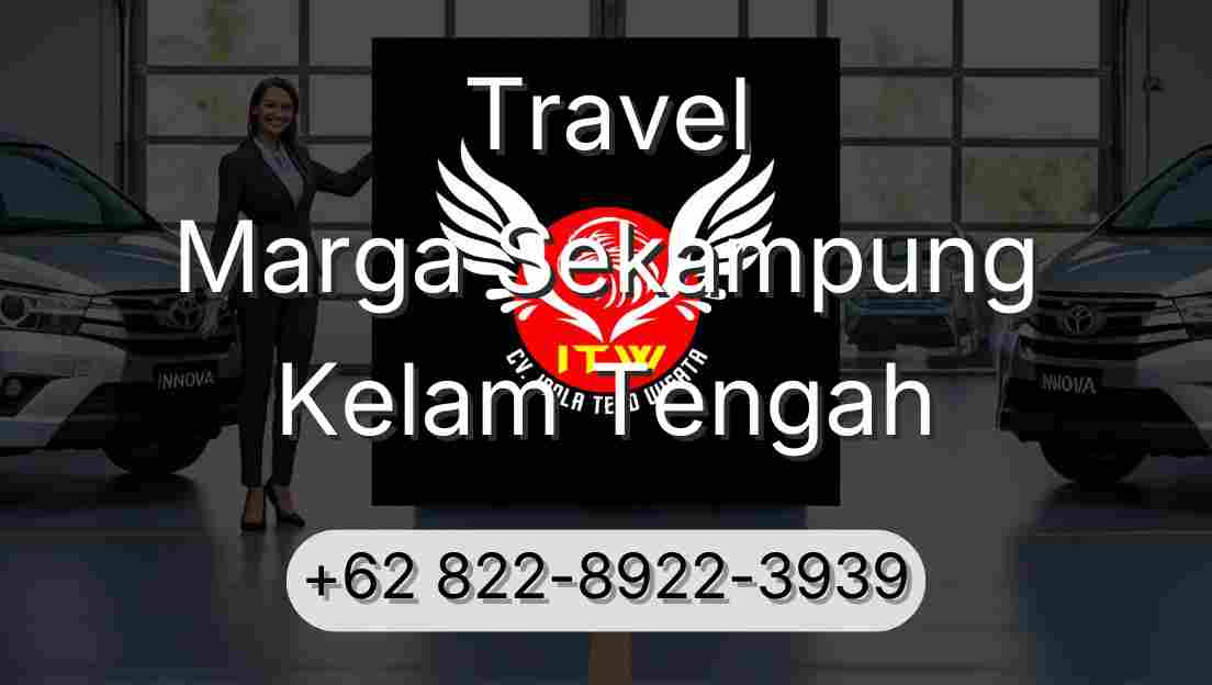 Travel Marga Sekampung Kelam Tengah