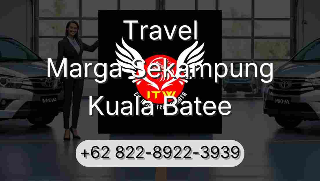 Travel Marga Sekampung Kuala Batee