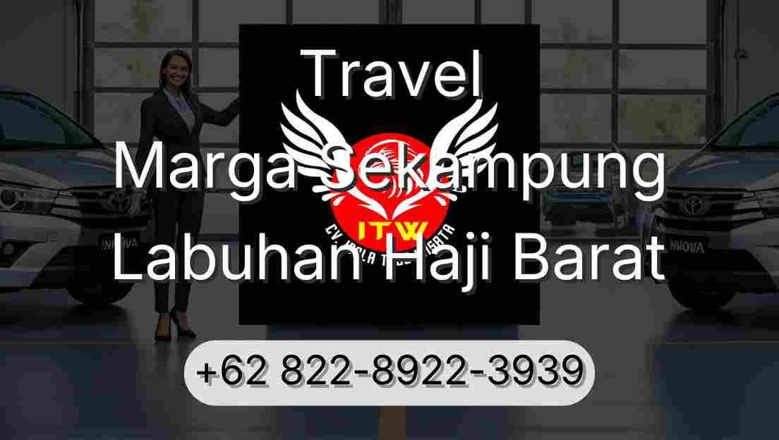 Travel Marga Sekampung Labuhan Haji Barat