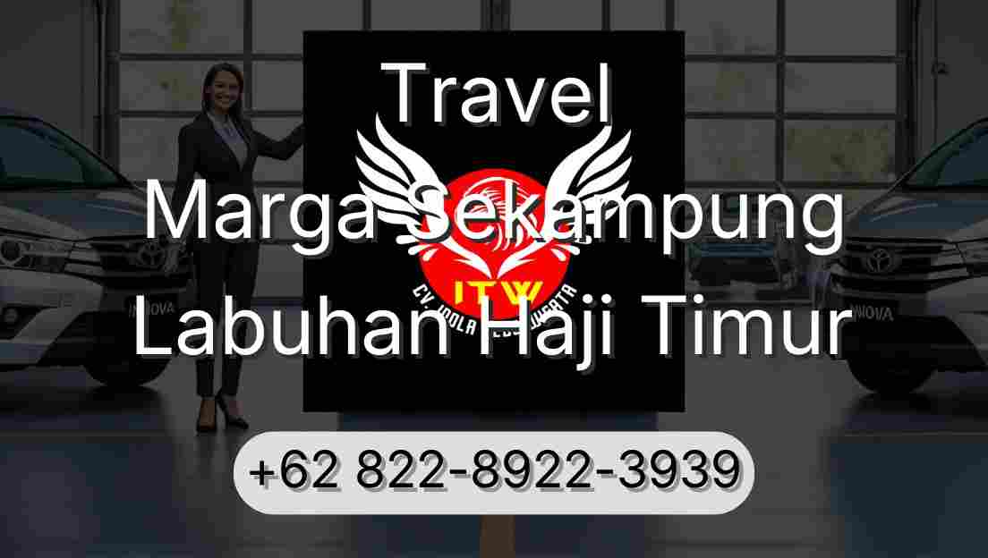 Travel Marga Sekampung Labuhan Haji Timur