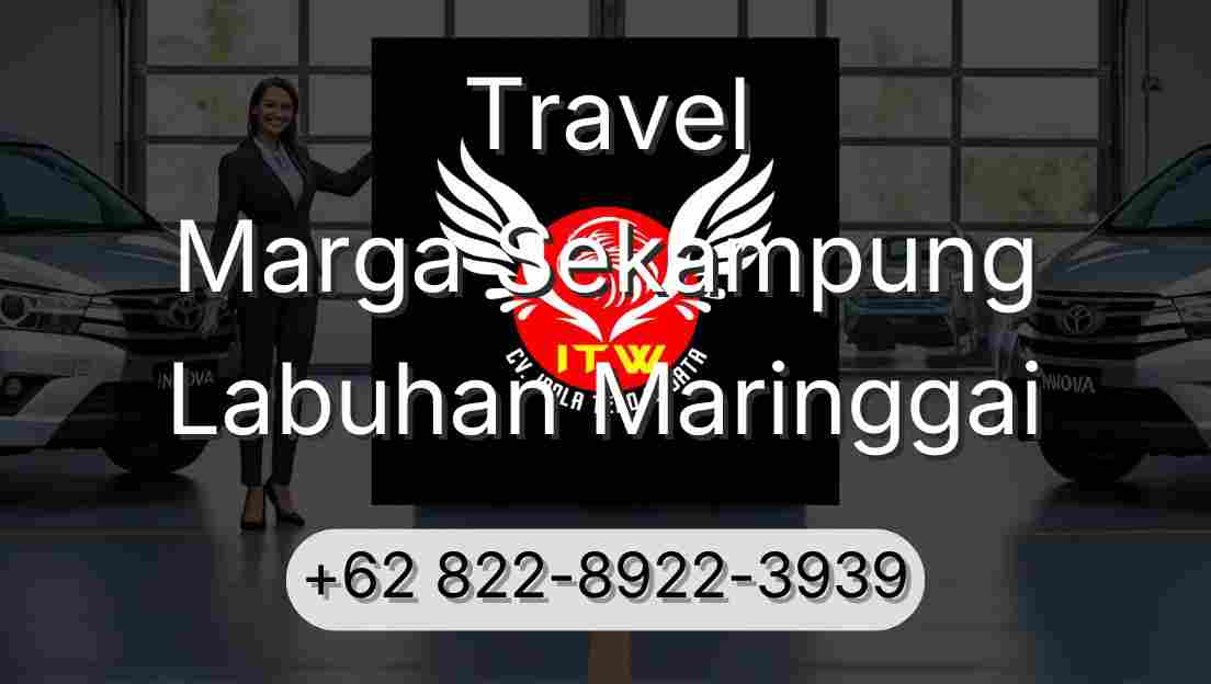 Travel Marga Sekampung Labuhan Maringgai
