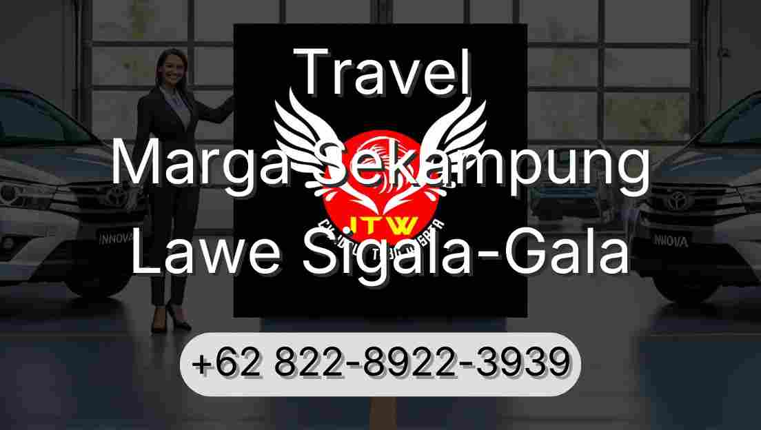 Travel Marga Sekampung Lawe Sigala-Gala