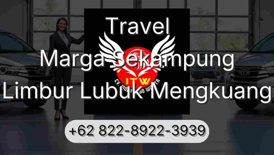 Travel Marga Sekampung Limbur Lubuk Mengkuang