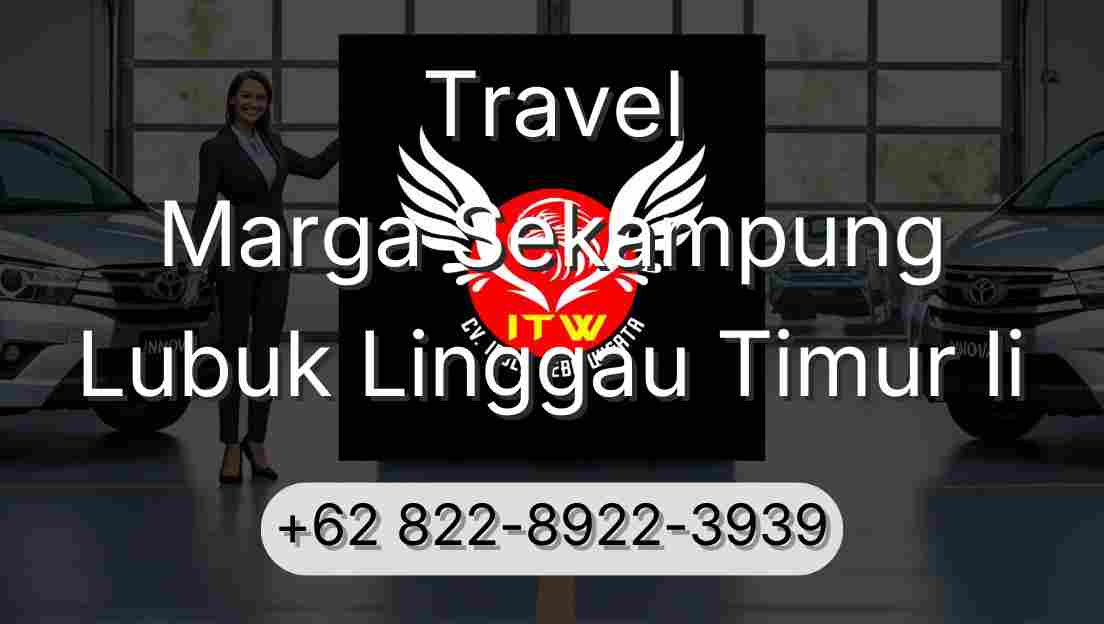 Travel Marga Sekampung Lubuk Linggau Timur Ii