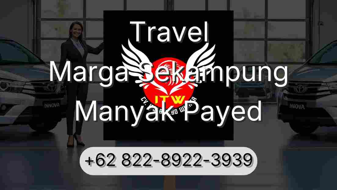 Travel Marga Sekampung Manyak Payed