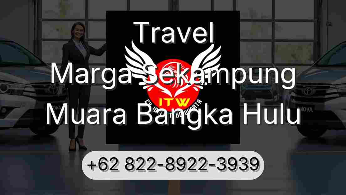 Travel Marga Sekampung Muara Bangka Hulu