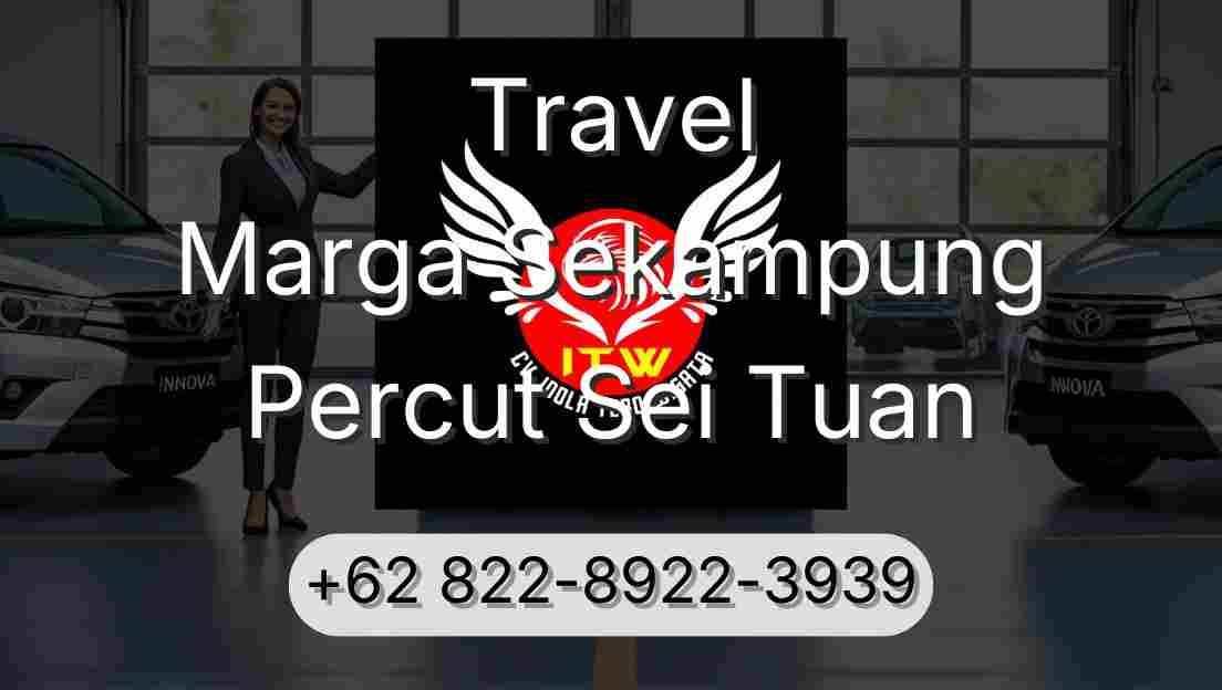 Travel Marga Sekampung Percut Sei Tuan
