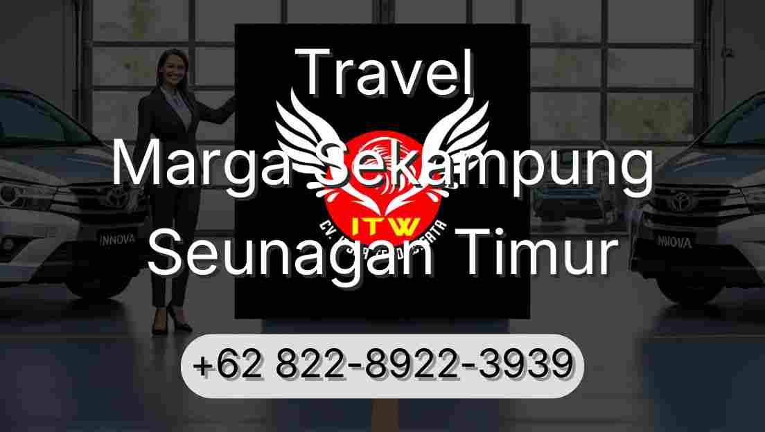 Travel Marga Sekampung Seunagan Timur