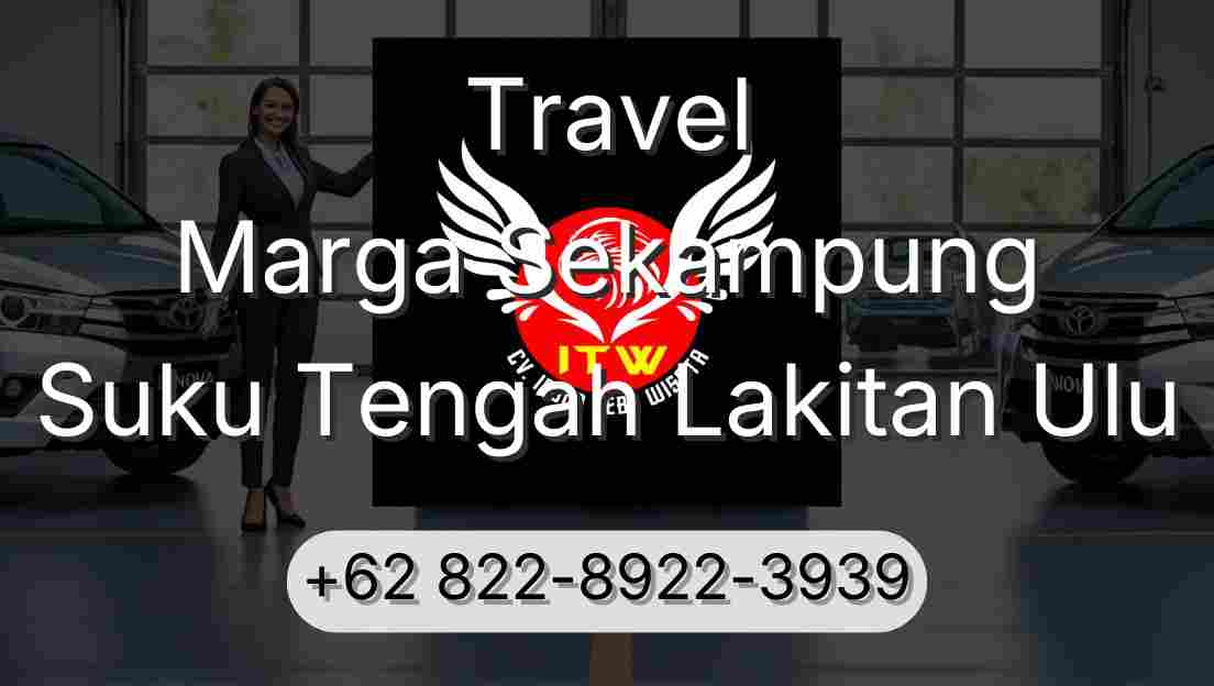 Travel Marga Sekampung Suku Tengah Lakitan Ulu