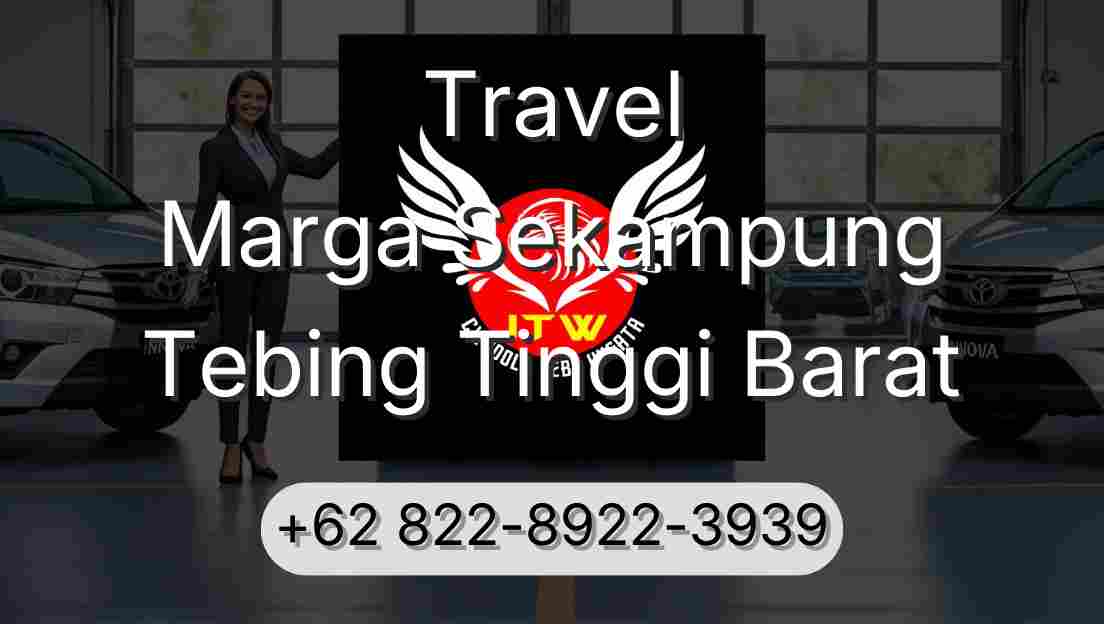 Travel Marga Sekampung Tebing Tinggi Barat