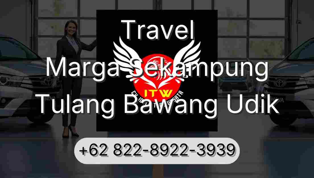 Travel Marga Sekampung Tulang Bawang Udik