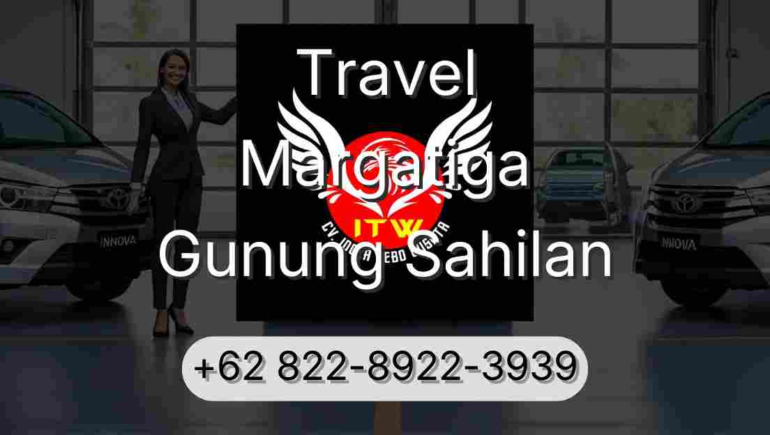 Travel Margatiga Gunung Sahilan