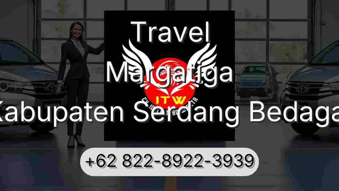 Travel Margatiga Kabupaten Serdang Bedagai