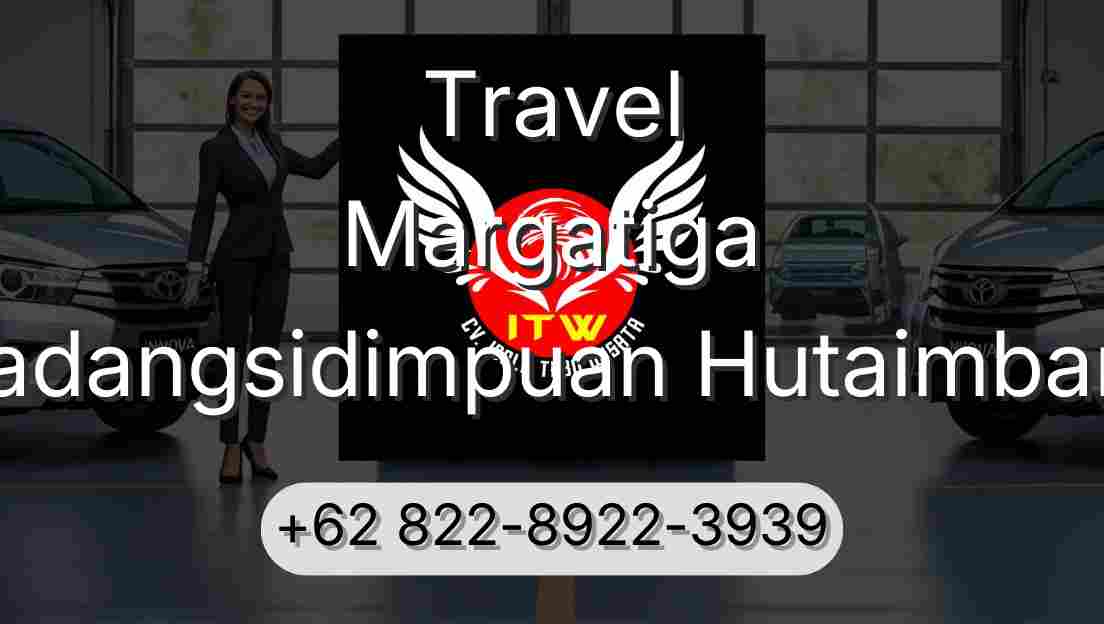 Travel Margatiga Padangsidimpuan Hutaimbaru