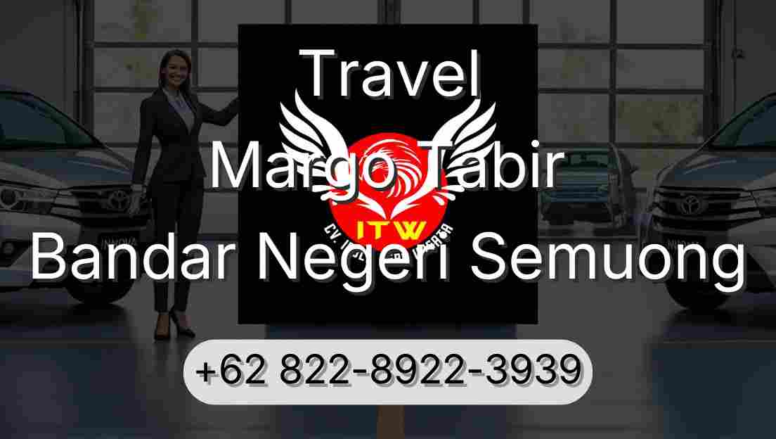 Travel Margo Tabir Bandar Negeri Semuong