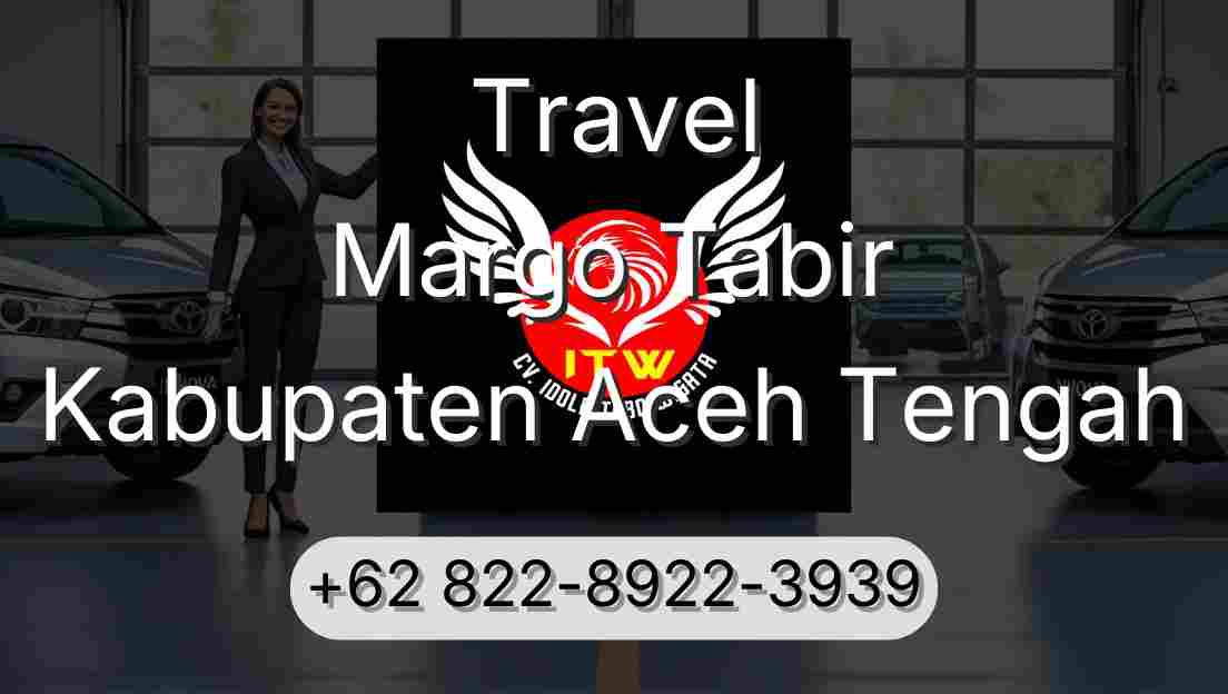 Travel Margo Tabir Kabupaten Aceh Tengah