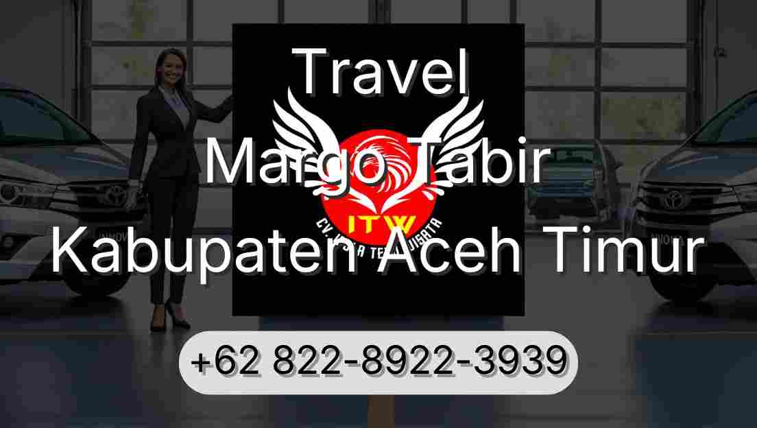 Travel Margo Tabir Kabupaten Aceh Timur