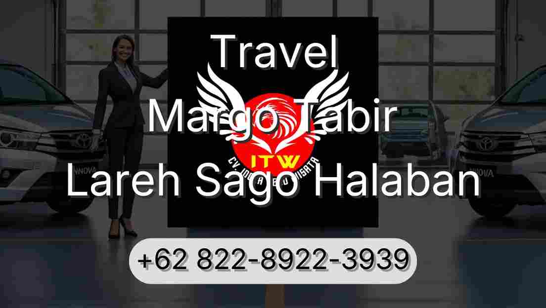 Travel Margo Tabir Lareh Sago Halaban