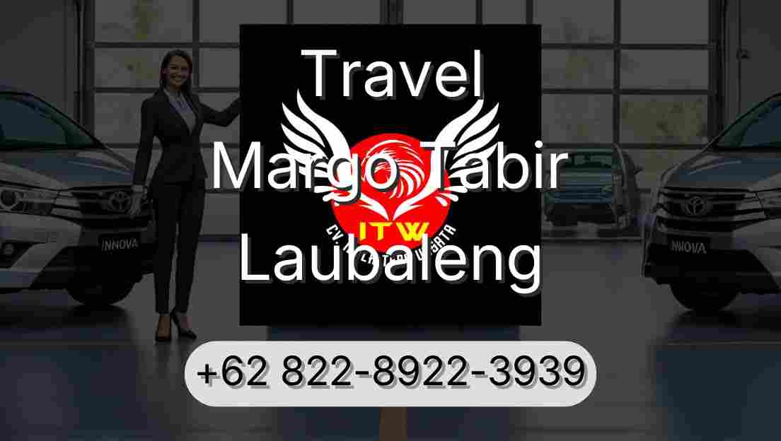 Travel Margo Tabir Laubaleng