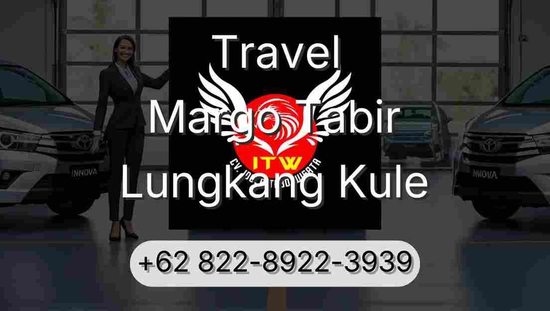 Travel Margo Tabir Lungkang Kule