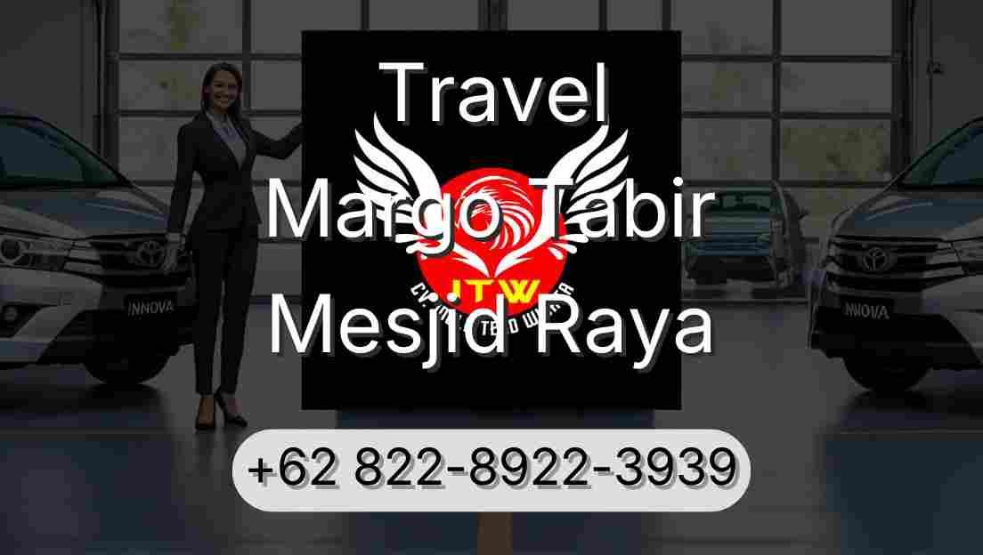 Travel Margo Tabir Mesjid Raya