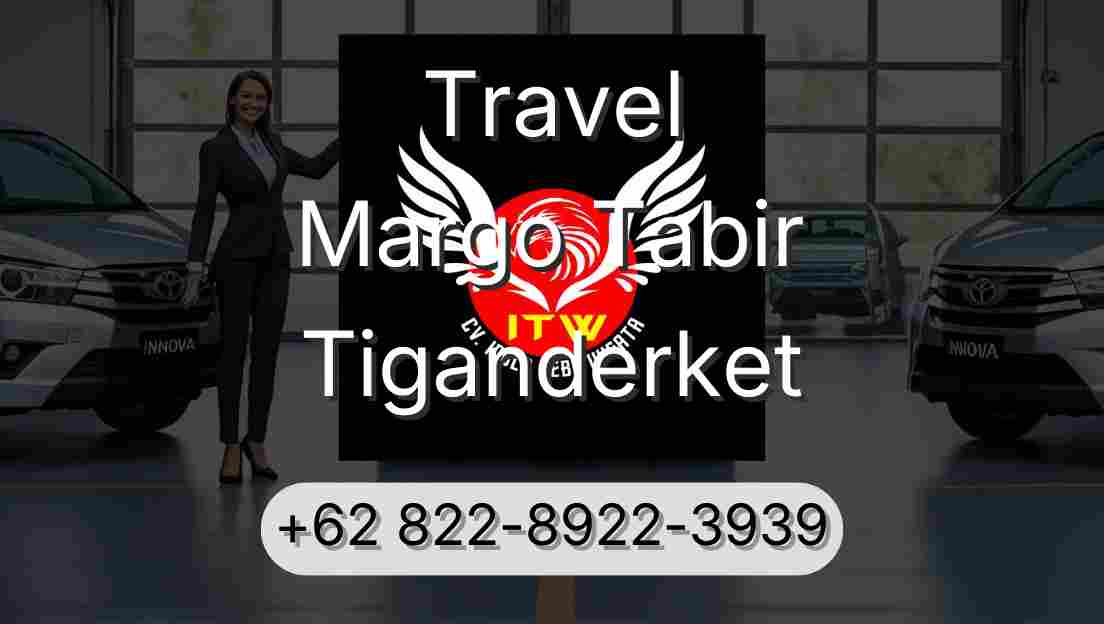 Travel Margo Tabir Tiganderket