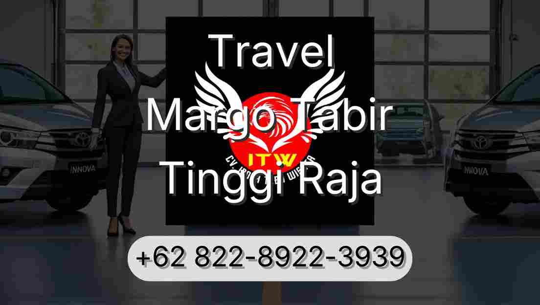 Travel Margo Tabir Tinggi Raja