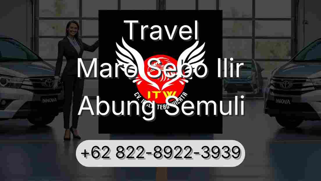 Travel Maro Sebo Ilir Abung Semuli