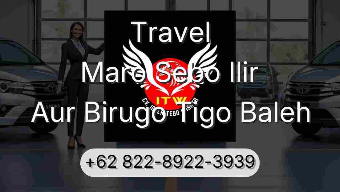 Travel Maro Sebo Ilir Aur Birugo Tigo Baleh