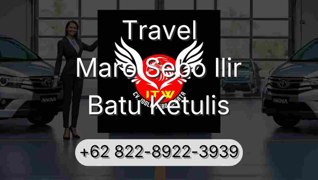 Travel Maro Sebo Ilir Batu Ketulis