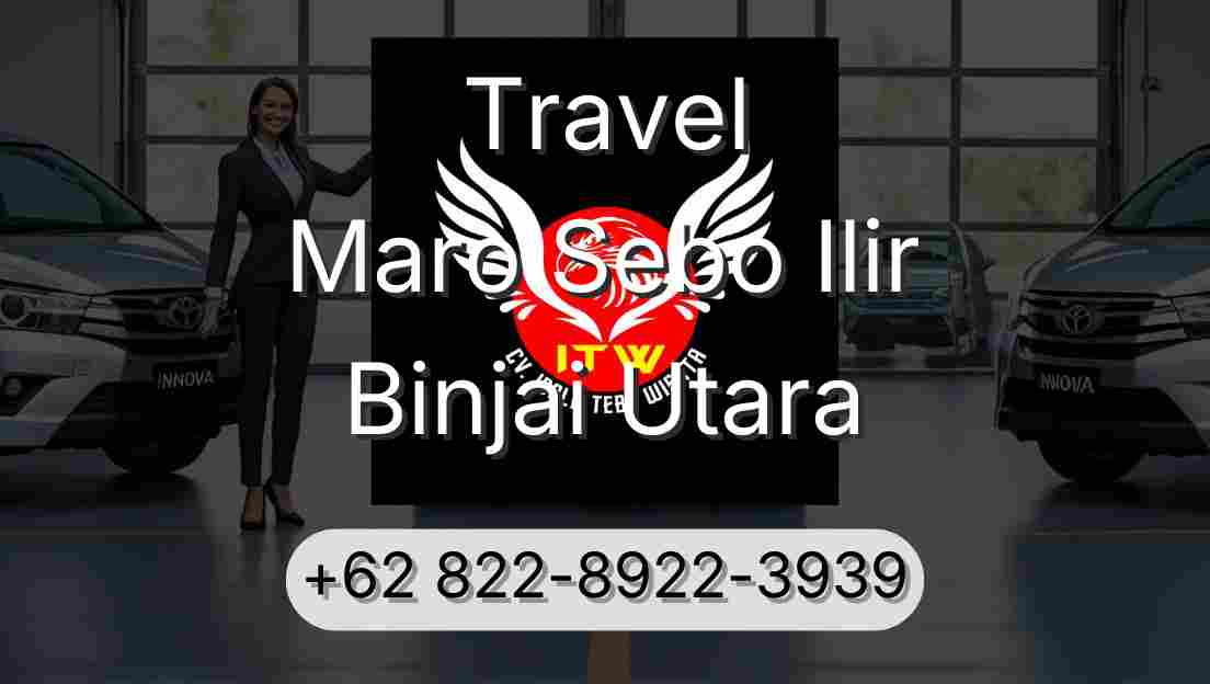Travel Maro Sebo Ilir Binjai Utara