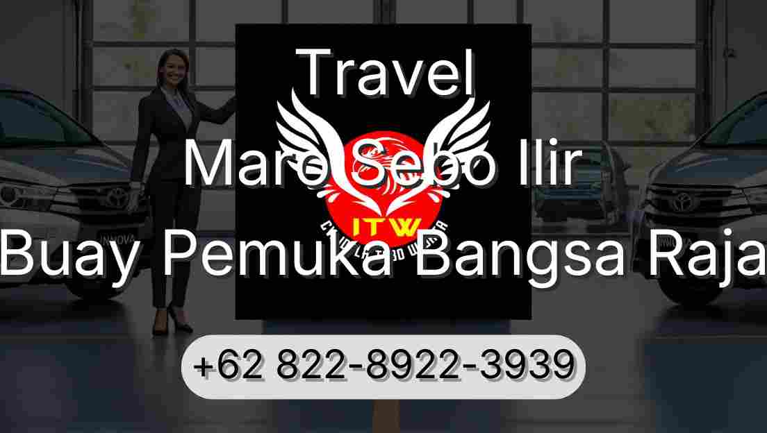 Travel Maro Sebo Ilir Buay Pemuka Bangsa Raja