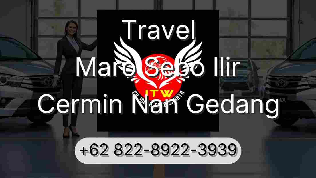 Travel Maro Sebo Ilir Cermin Nan Gedang
