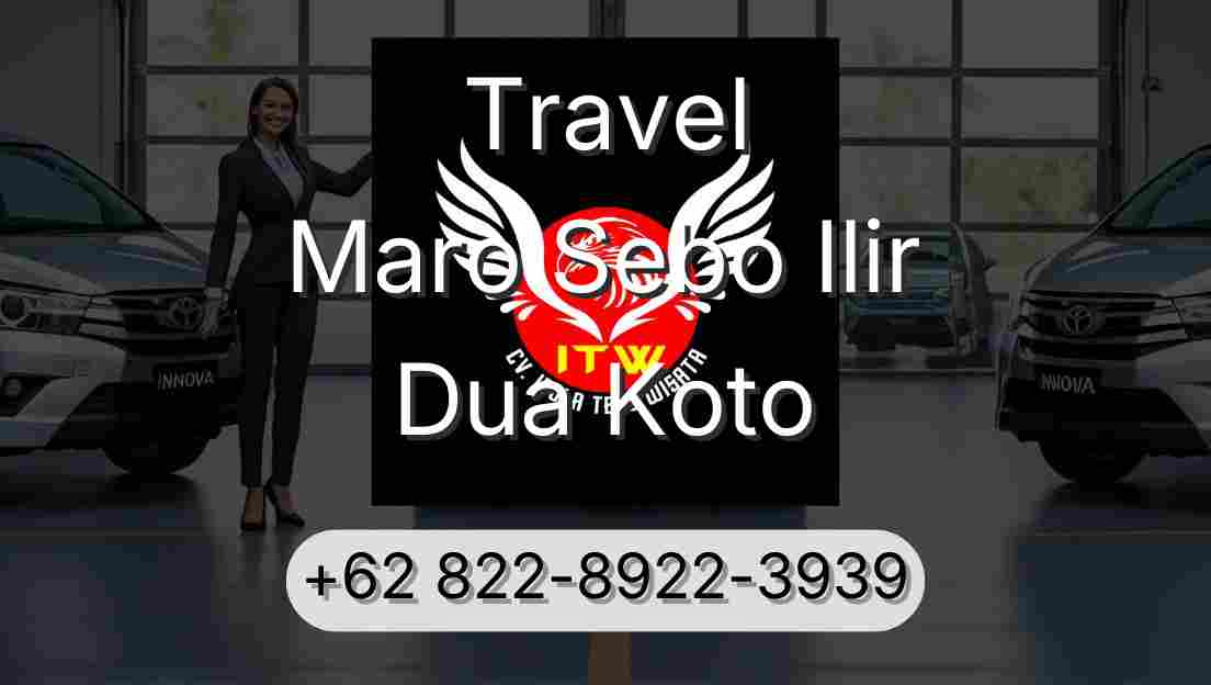 Travel Maro Sebo Ilir Dua Koto