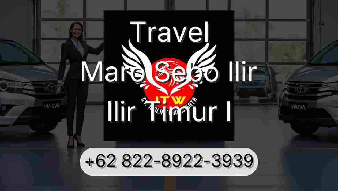 Travel Maro Sebo Ilir Ilir Timur I
