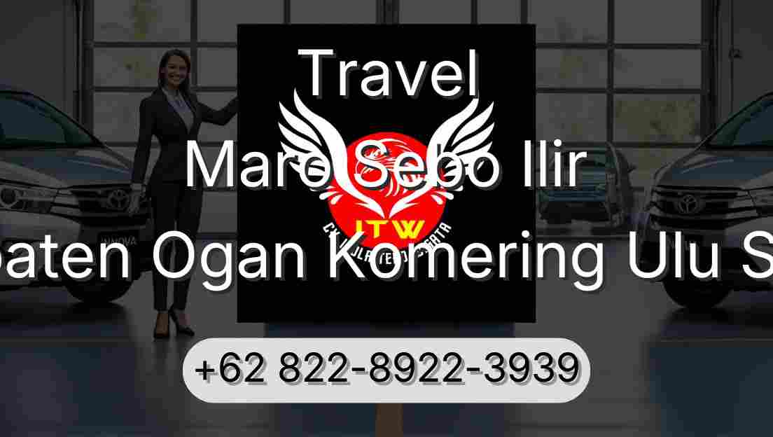 Travel Maro Sebo Ilir Kabupaten Ogan Komering Ulu Selatan