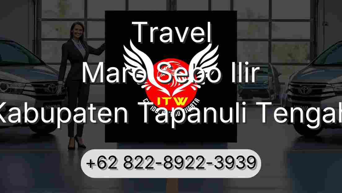 Travel Maro Sebo Ilir Kabupaten Tapanuli Tengah