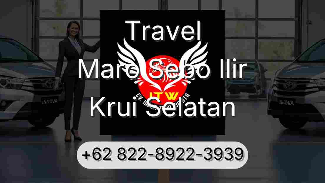 Travel Maro Sebo Ilir Krui Selatan